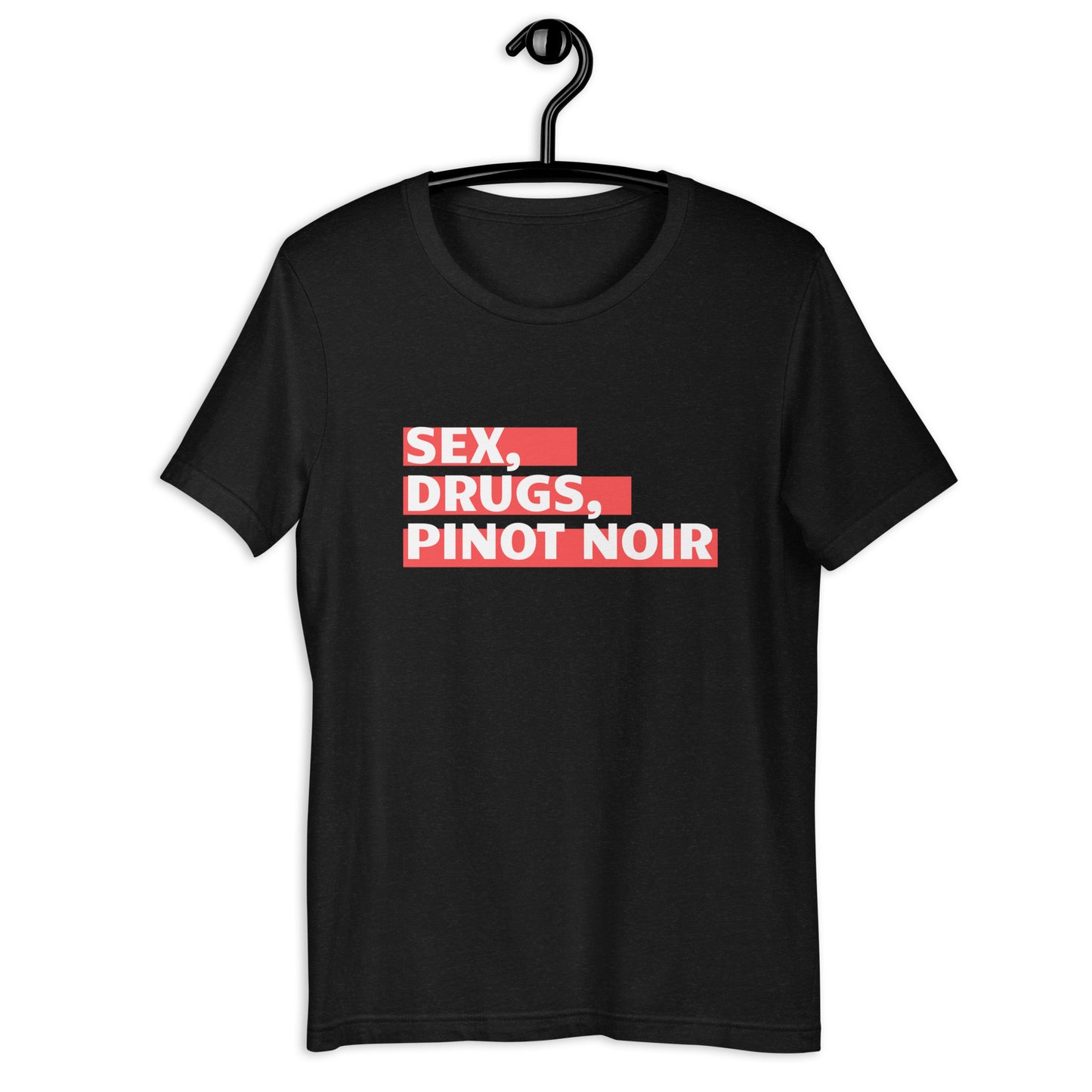 Sex, Drugs, and Pinot Noir Unisex t-shirt image 3