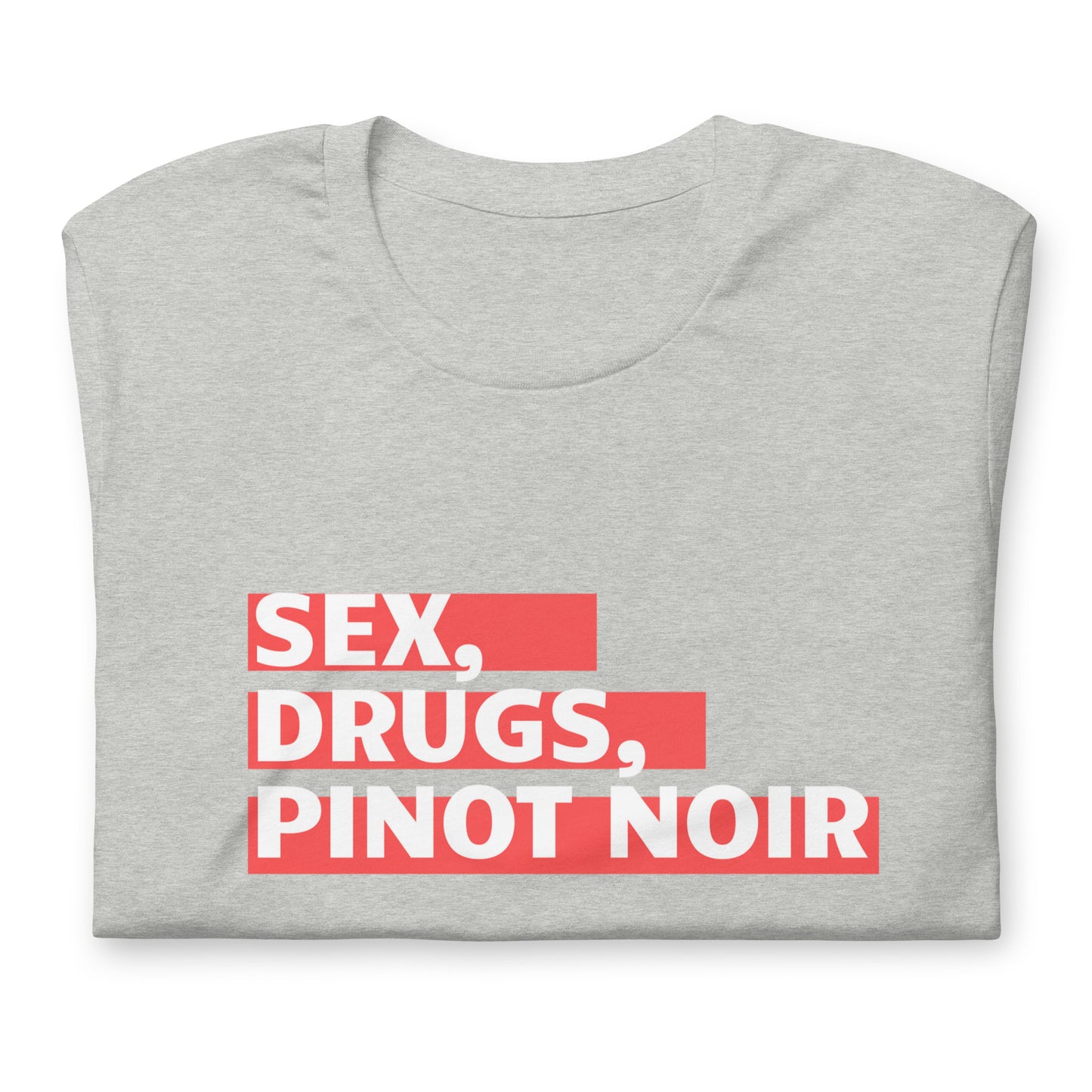 Sex, Drugs, and Pinot Noir Unisex t-shirt image 8