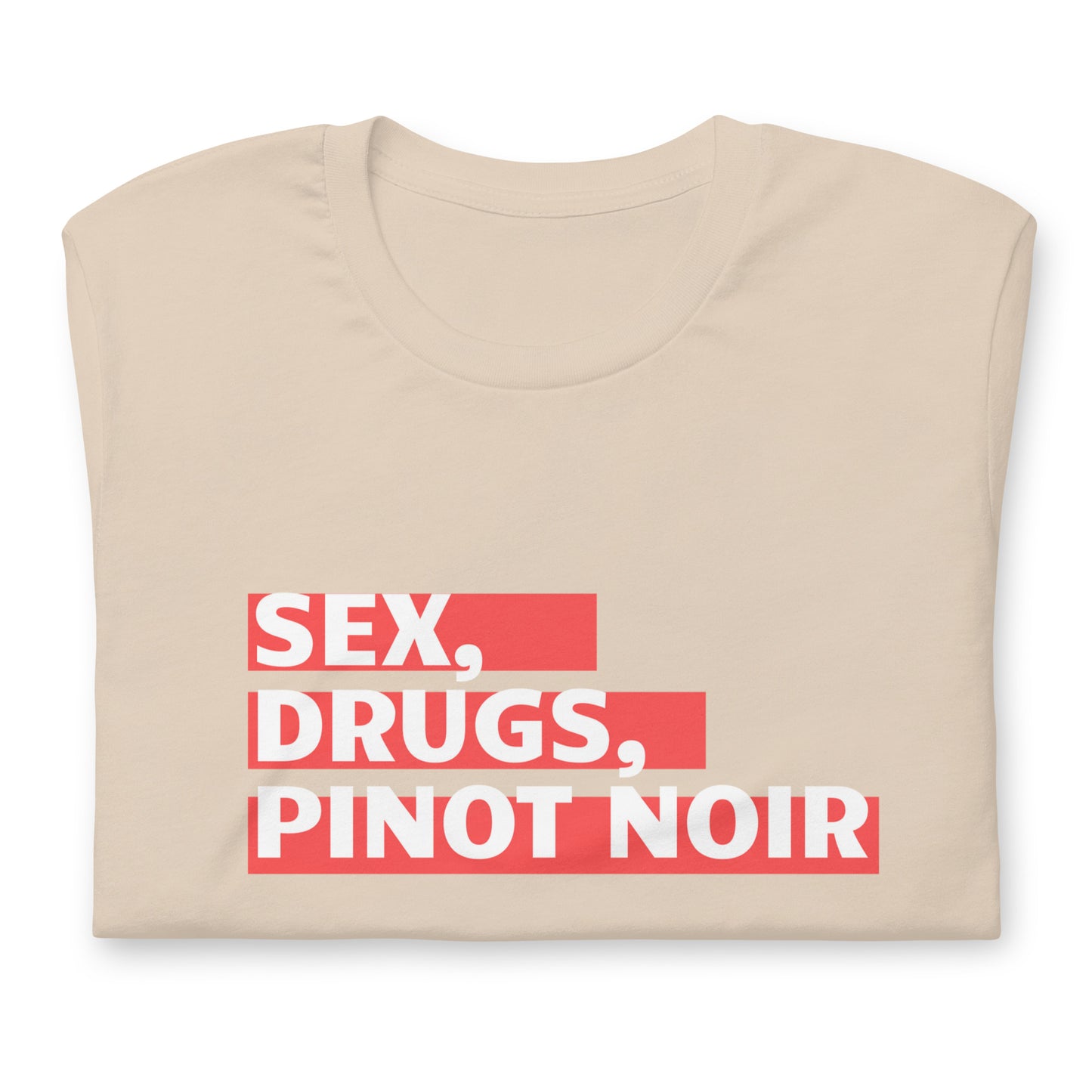 Sex, Drugs, and Pinot Noir Unisex t-shirt image 10