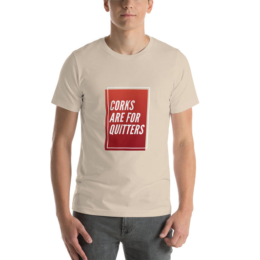 Corks Are For Quitters Unisex t-shirt image 0