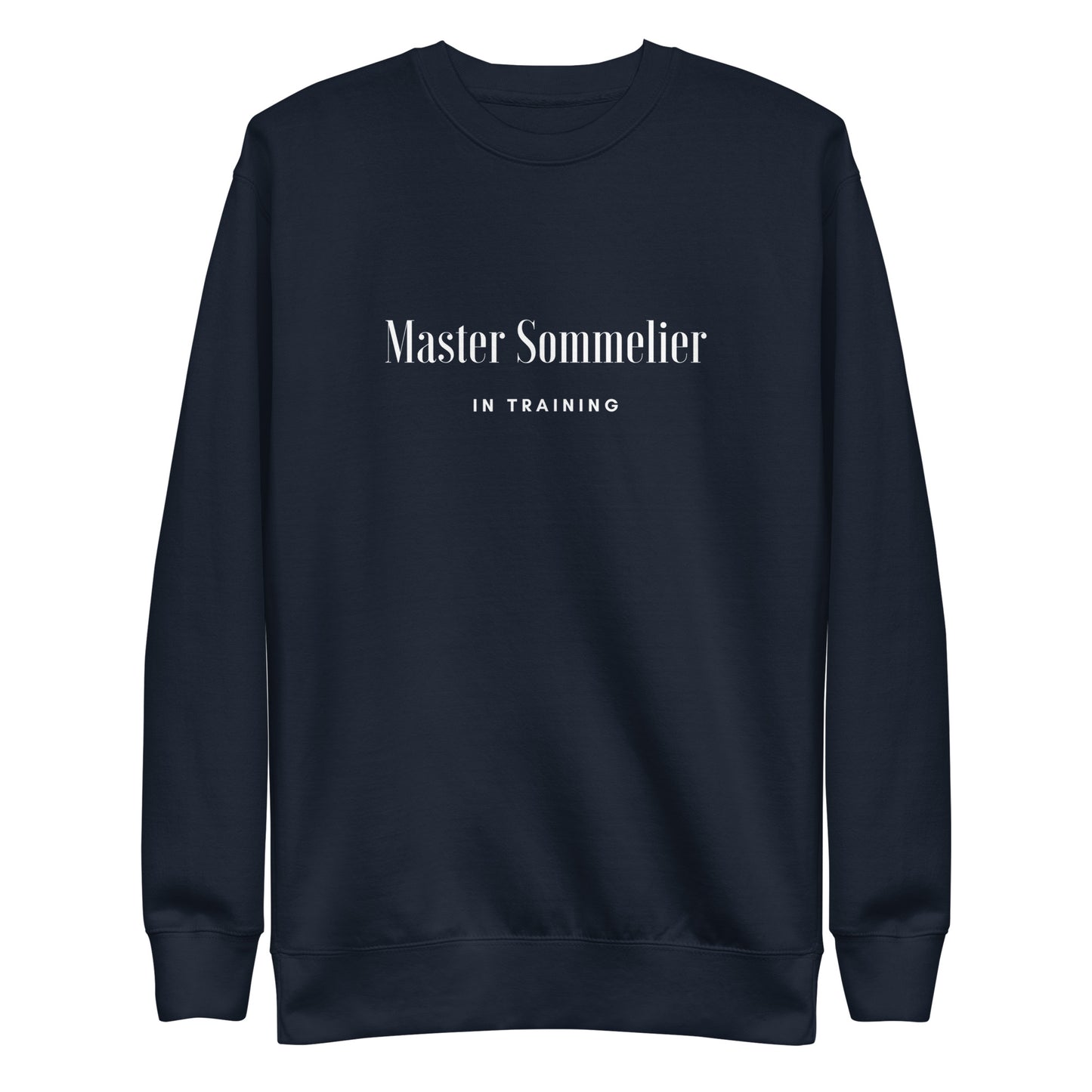Master Sommelier in Training Unisex Premium Sweatshirt image 1