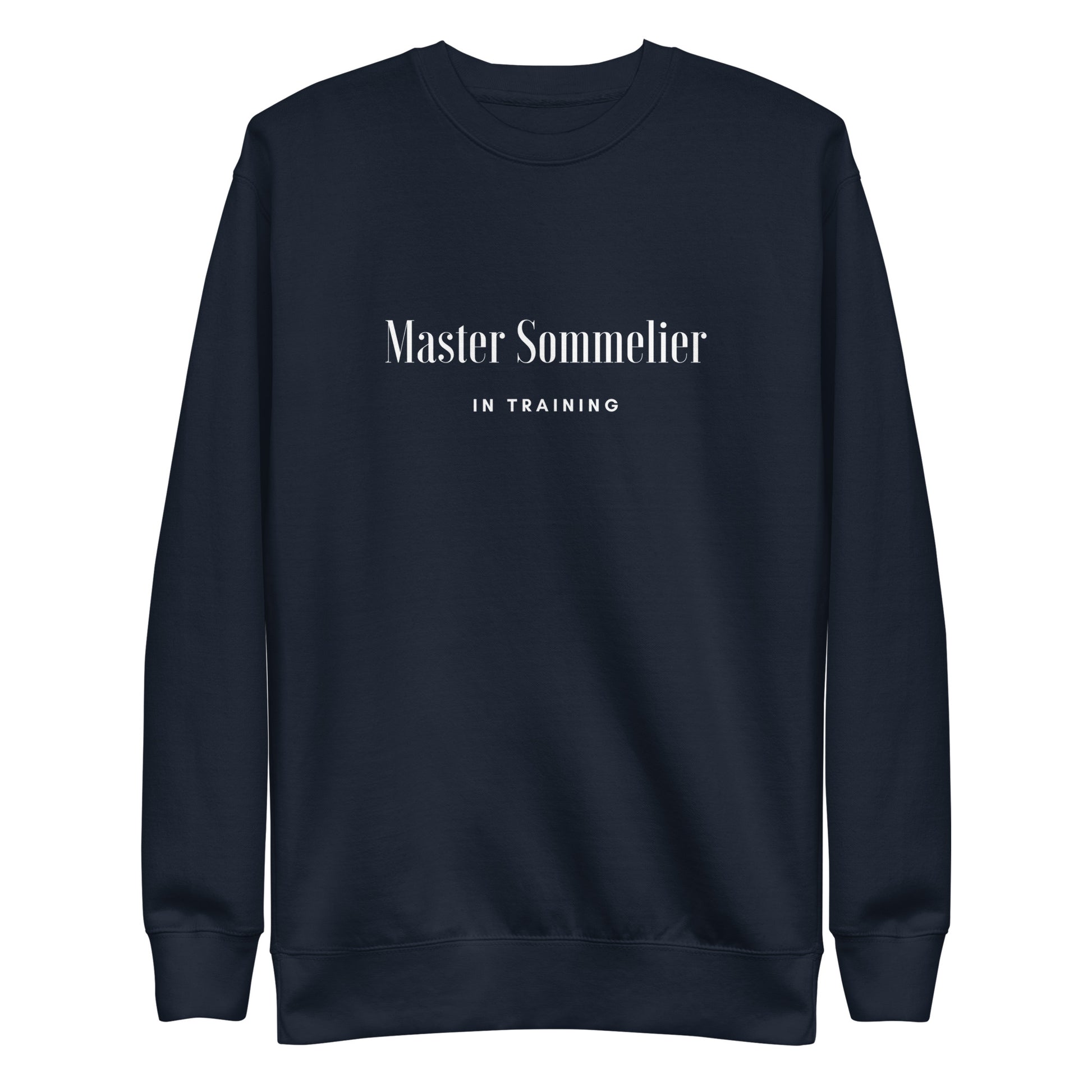 Master Sommelier in Training Unisex Premium Sweatshirt image 1